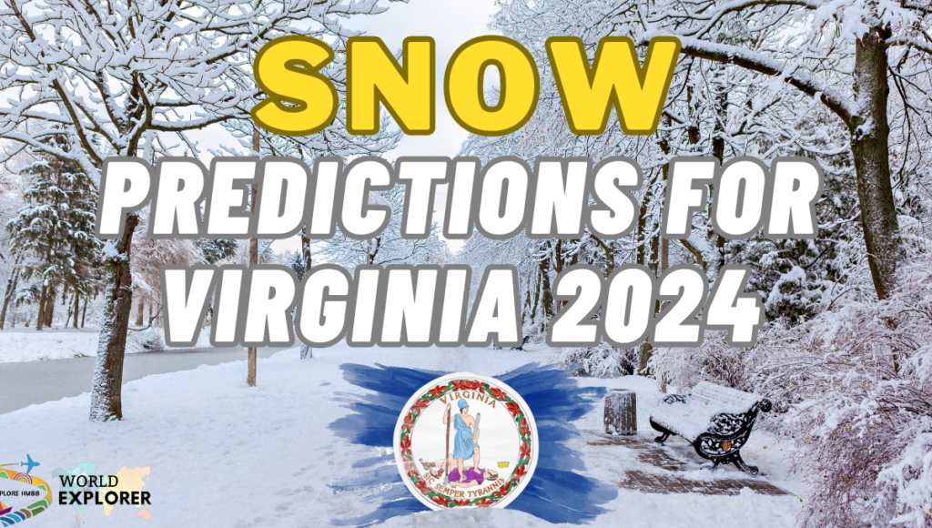 Snow Predictions For Virginia 20232024 Latest Updates